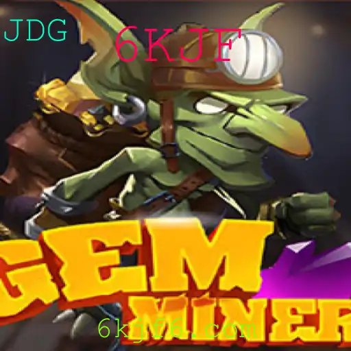 GemMiner: Aventuras e Estratégias no Mundo dos Mineradores de Gemas